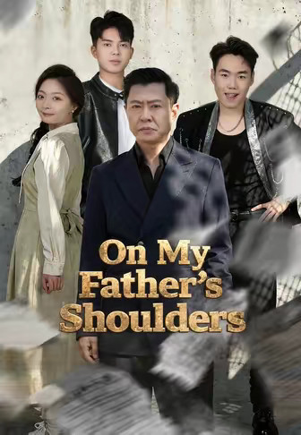 On My Father's Shoulders