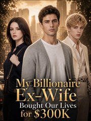 my billionaire ex‑wife bought our lives for $300k (2024)