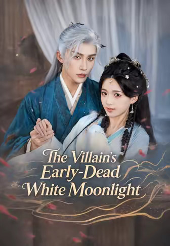 The Villain's Early-Dead White Moonlight