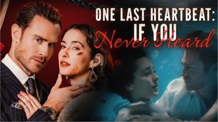 One Last Heartbeat: If You Never Heard (2024)