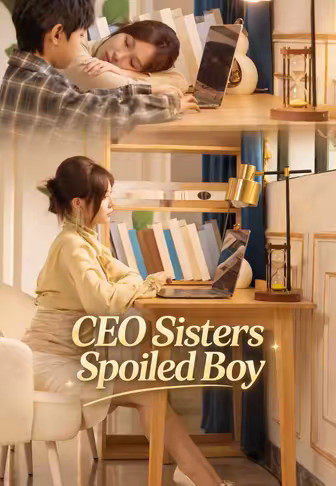 CEO Sisters Spoiled Boy