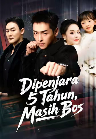 (Dub)Dipenjara 5 Tahun, Masih Bos
