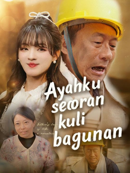 Ayahku seorang kuli bangunan