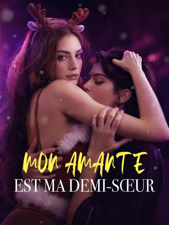 (Doublage) MON AMANTE EST MA DEMI-SŒUR