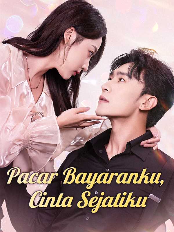 Pacar Bayaranku, Cinta Sejatiku