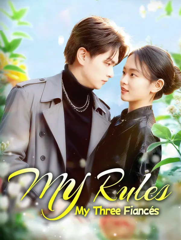 My Rules, My Three Fiancés (2024)