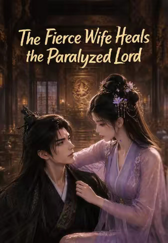 The Fierce Wife Heals the Paralyzed Lord