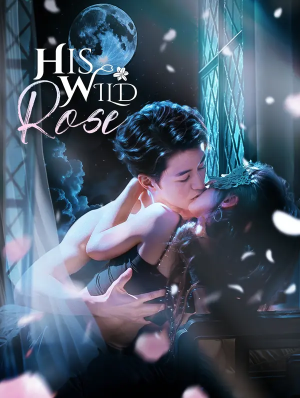 His Wild Rose(Dubbed)