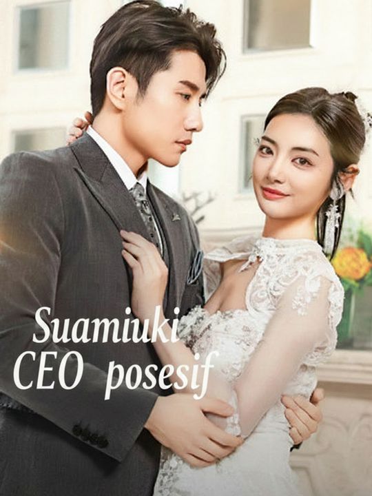 Suamiku CEO posesif