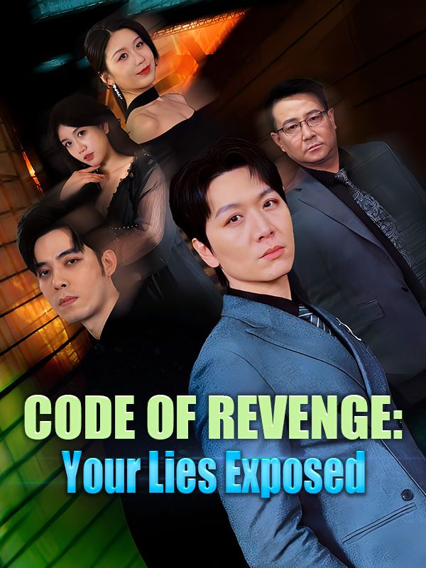 Code of Revenge: Your Lies Exposed (2024)