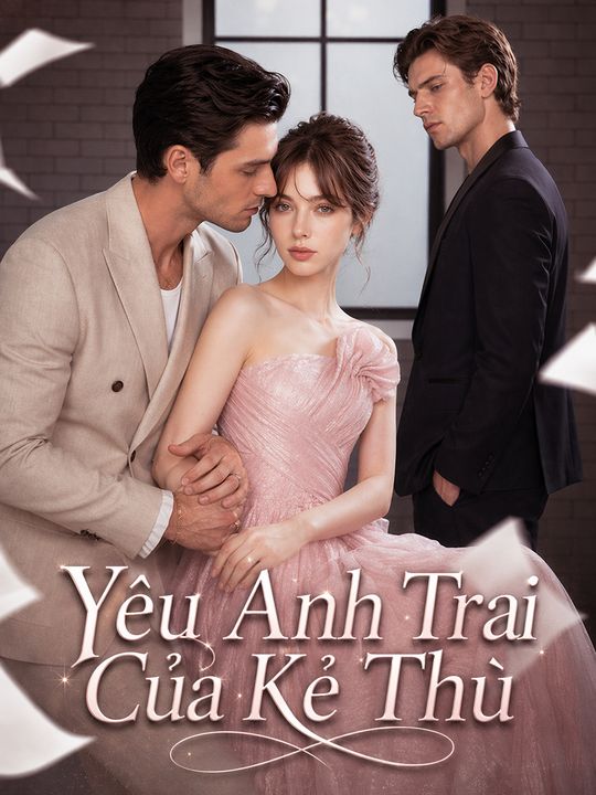 Yêu Anh Trai Của Kẻ Thù