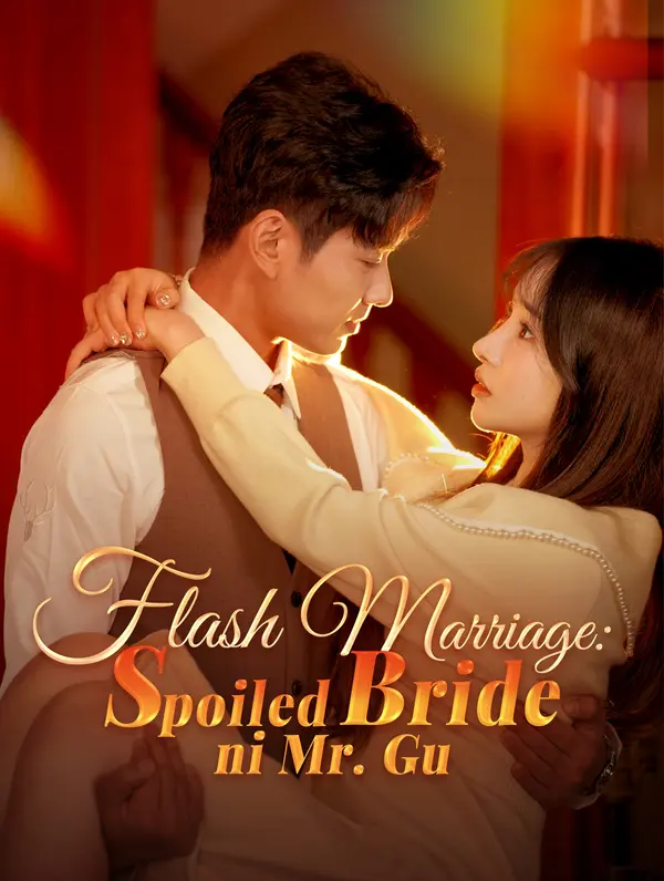 Flash Marriage: Spoiled Bride ni Mr. Gu