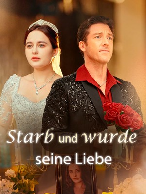 Starb und wurde seine Liebe