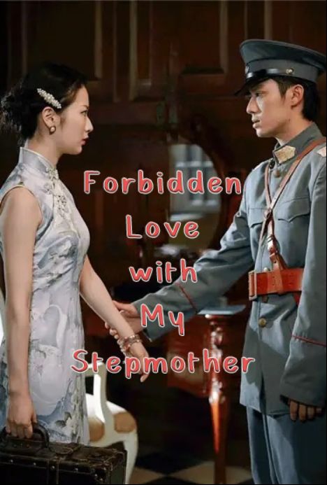Forbidden Love with My Stepmother (2025)