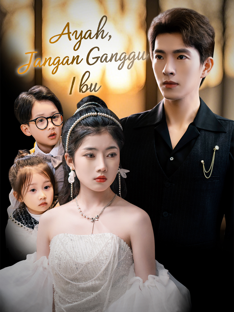 Ayah,Jangan Ganggu Ibu