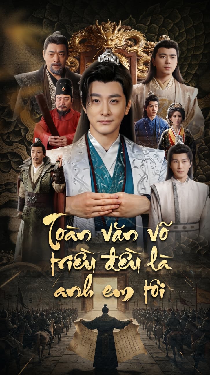 Toàn văn võ triều đều là anh em tôi