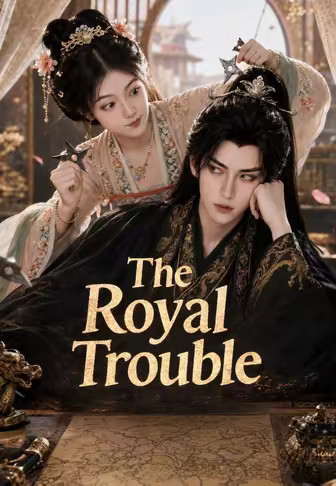 The Royal Trouble