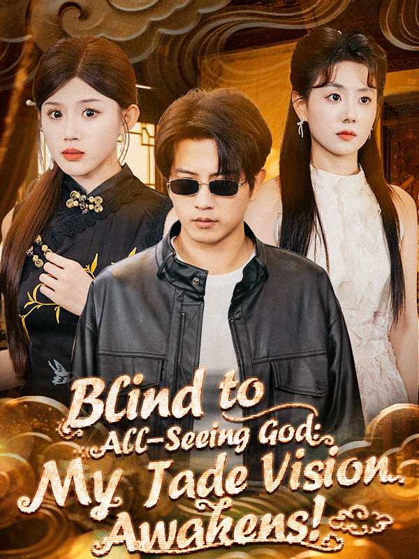 Blind to All-Seeing God: My Jade Vision Awakens!