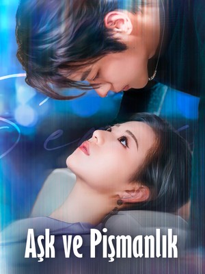 Aşk ve Pişmanlık