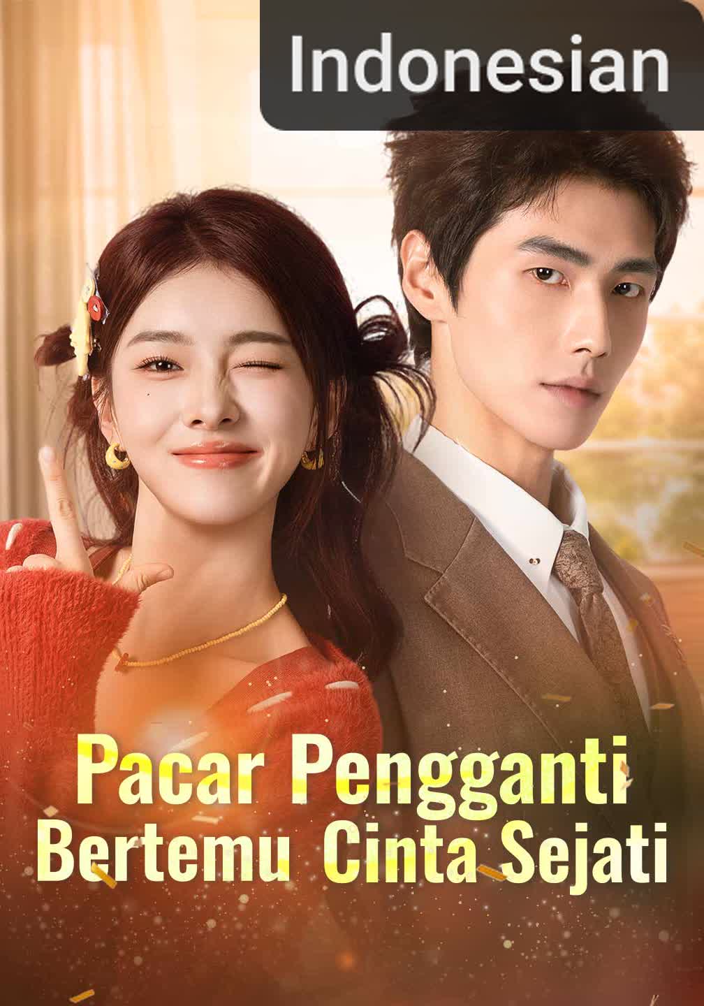 [Versi Dub] Pacar Pengganti Bertemu Cinta Sejati [Indonesian] (2024)