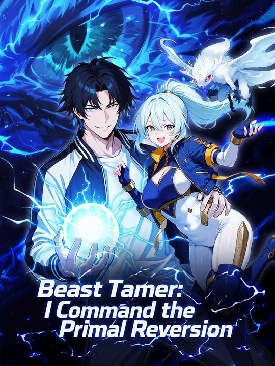 Beast Tamer: I Command the Primal Reversion