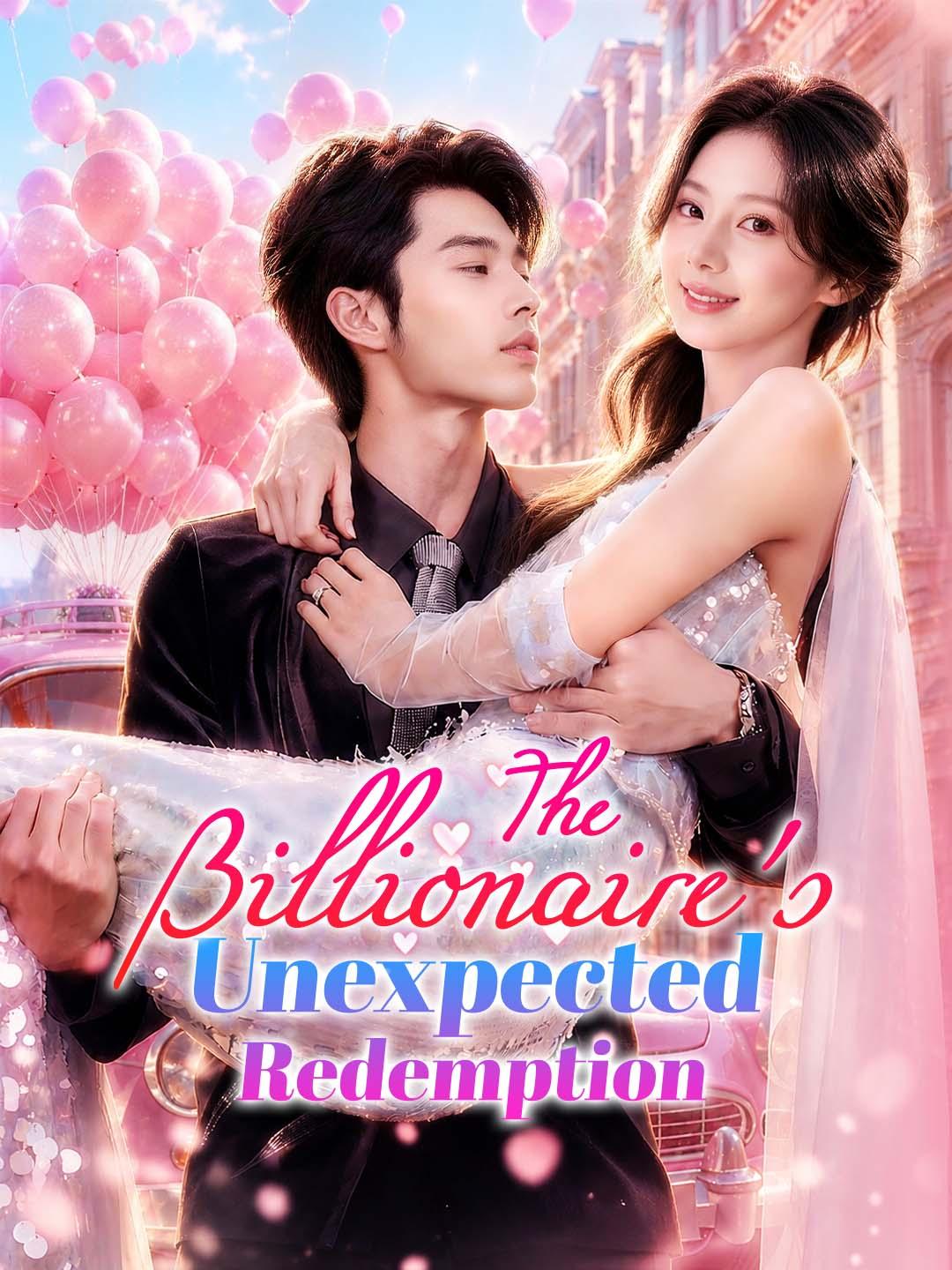 The Billionaire’s Unexpected Redemption