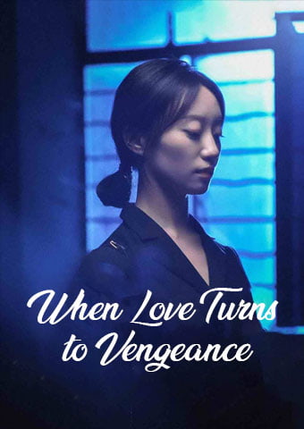 When Love Turns to Vengeance