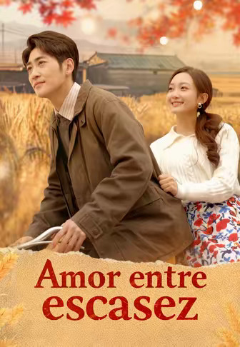 Amor entre escasez