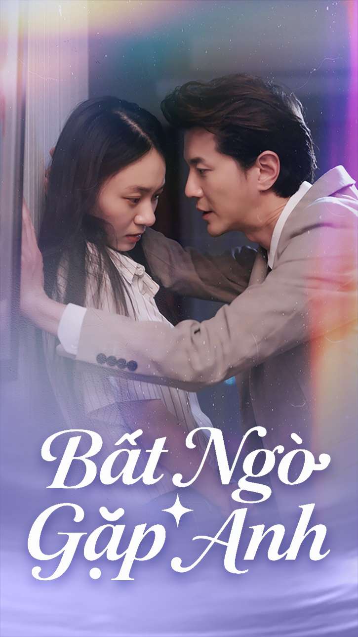 Bất Ngờ Gặp Anh