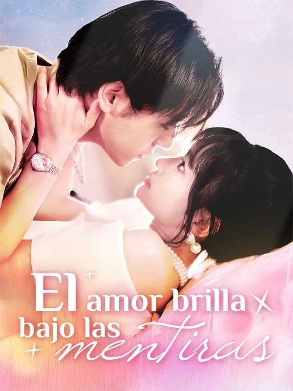 El amor brilla bajo las mentiras