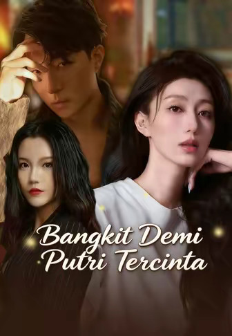 Bangkit Demi Putri Tercinta
