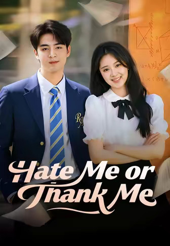 Hate Me or Thank Me