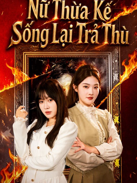 Nữ Thừa Kế Trùng Sinh Báo Thù