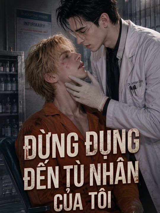 Đừng Đụng Đến Tù Nhân Của Tôi
