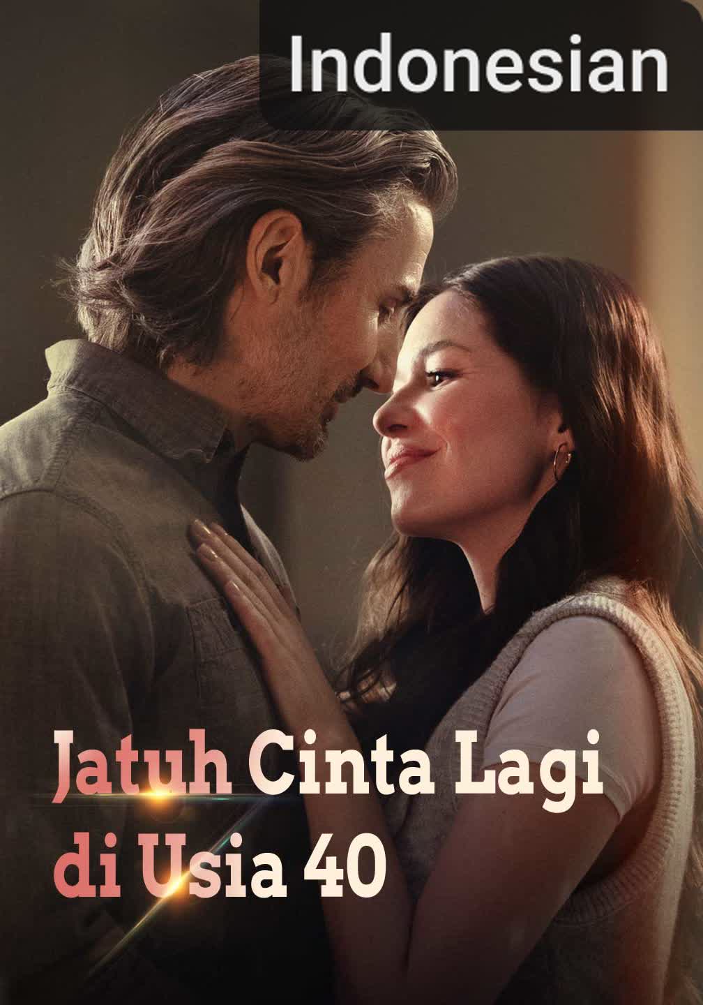 Jatuh Cinta Lagi di Usia 40 [Indonesian] (2024)