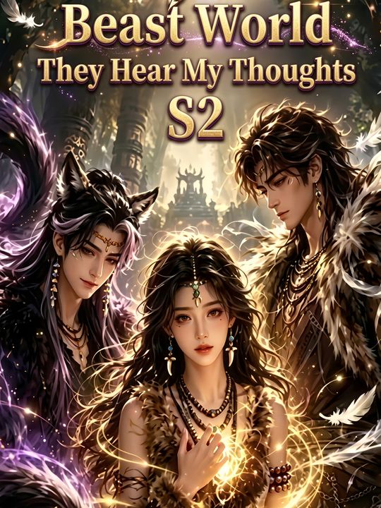 Beast World: They Hear My Thoughts S2