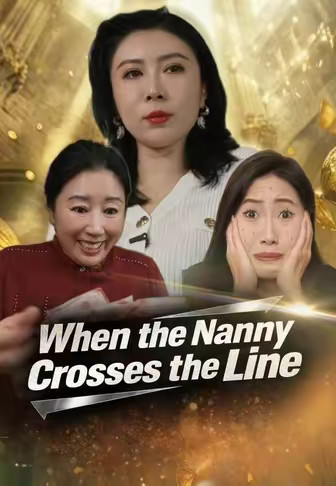 When the Nanny Crosses the Line
