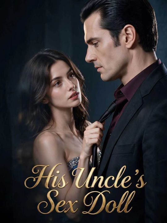 His Uncle's Sex Doll