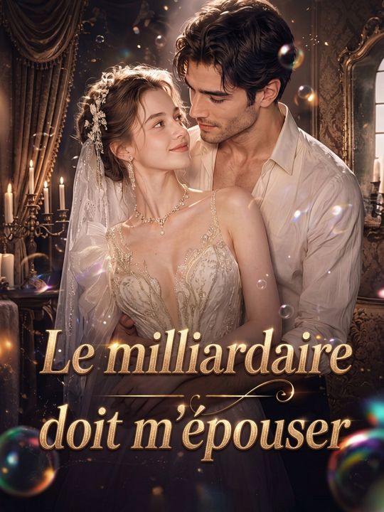 Le milliardaire doit m'épouser