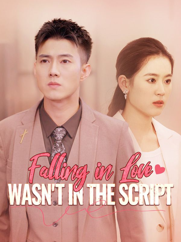 Falling in Love Wasn't in the Script