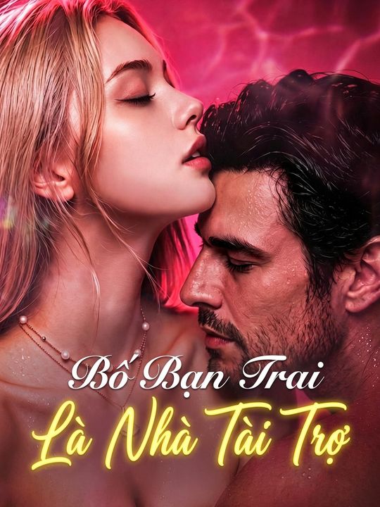 Bố Bạn Trai Là Nhà Tài Trợ