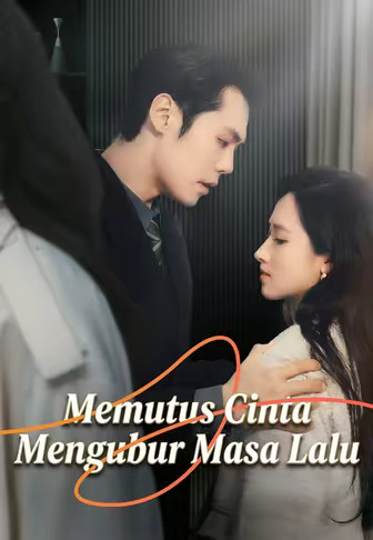 Memutus Cinta Mengubur Masa Lalu