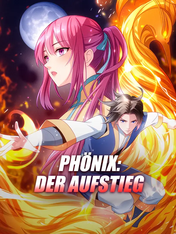 Phönix: Der Aufstieg