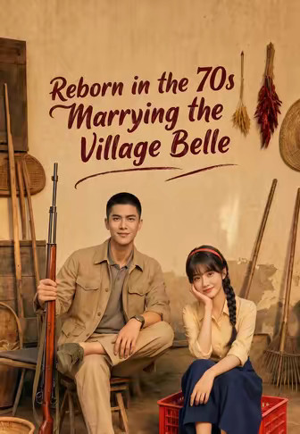 Reborn in the 70s: Marrying the Village Belle