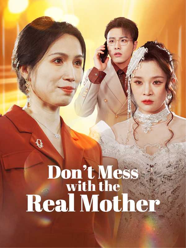 Don't Mess with the Real Mother