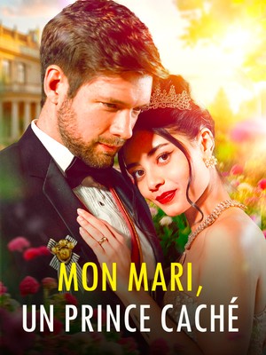 Mon Mari, un Prince Caché