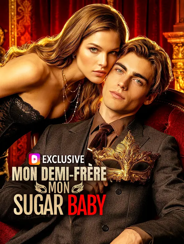 Mon demi-frère, mon sugar baby