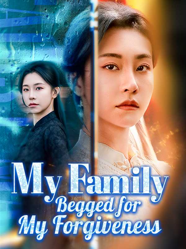 My Family Begged for My Forgiveness