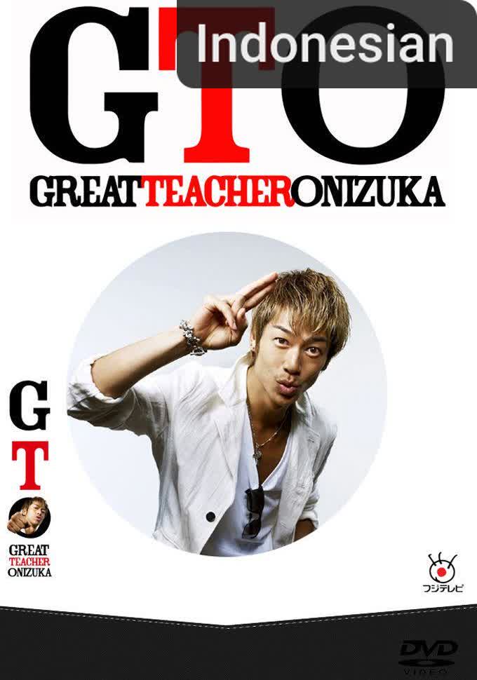 GTO: Great Teacher Onizuka [Indonesian] (2012)
