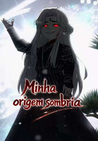 Minha origem sombria